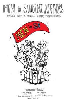 Paperback Men in Student Affairs: Stories from 13 Student Affairs Professionals Book