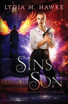 Sins of the Son - Book #2 of the Grigori Legacy
