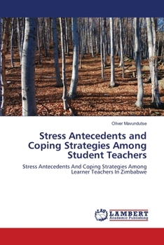 Paperback Stress Antecedents and Coping Strategies Among Student Teachers Book