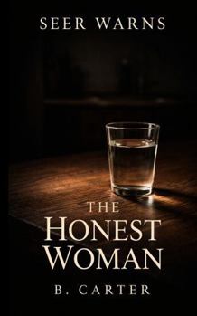 Paperback The Honest Woman: A Seer Warns Novel Book