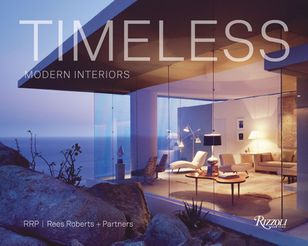Hardcover Timeless Modern Interiors: Rrp / Rees Roberts + Partners Book