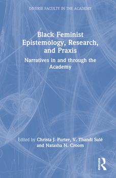 Black Feminist Epistemology, Research, and Praxis