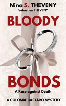 Paperback Bloody Bonds: A Race against Death Book