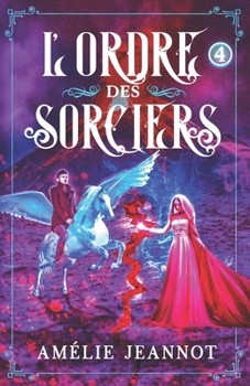 Paperback L'Ordre des Sorciers: Tome 4 [French] Book