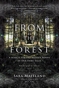 Paperback From the Forest: A Search for the Hidden Roots of Our Fairy Tales Book