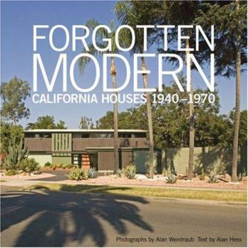 Hardcover Forgotten Modern: California Houses 1940-1970 Book