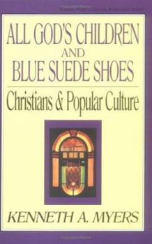 Paperback All God's Children and Blue Suede Shoes: Christians and Popular Culture Book