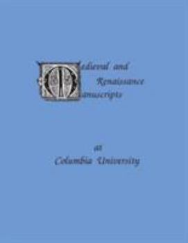 Paperback Medieval and Renaissance Manuscripts at Columbia University Book