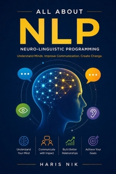 Paperback All About NLP: Neuro-Linguistic Programming Book