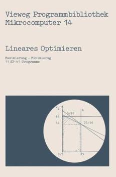 Lineares Optimieren - Book #5 of the Vieweg Programmbibliothek Mikrocomputer