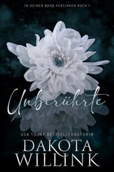 Paperback Die Unberührte (In Deinen Bann Versinken) (German Edition) [German] Book