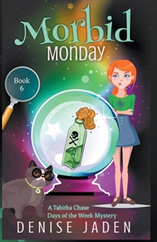 Morbid Monday (Tabitha Chase Days of the Week Mysteries) B0CN2C7PXR Book Cover