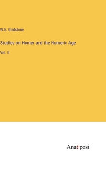 Hardcover Studies on Homer and the Homeric Age: Vol. II Book