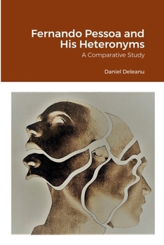 Paperback Fernando Pessoa and His Heteronyms: A Comparative Study Book