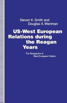 Paperback Us-West European Relations During the Reagan Years: The Perspective of West European Publics Book