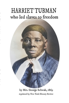 Harriet Tubman, Who Led Slaves to Freedom
