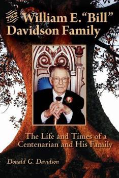 Paperback The William E. Bill Davidson Family: The Life and Times of a Centenarian and His Family Book
