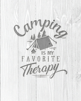 Paperback Camping Is My Favorite Therapy: Family Camping Planner & Vacation Journal Adventure Notebook - Rustic BoHo Pyrography - Bleached Boards Book