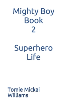 Paperback Mighty Boy Book 2: Superhero Life Book