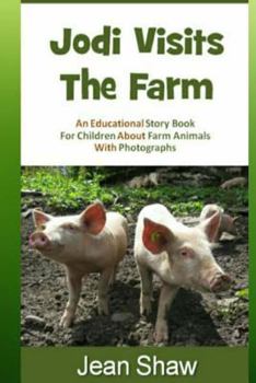 Paperback Jodi Visits The Farm: Children's Photo Story Book