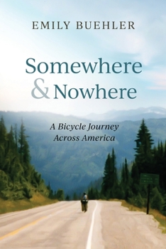 Paperback Somewhere and Nowhere: A Bicycle Journey Across America Book