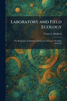 Paperback Laboratory and Field Ecology: The Responses of Animals as Indicators of Correct Working Methods Book