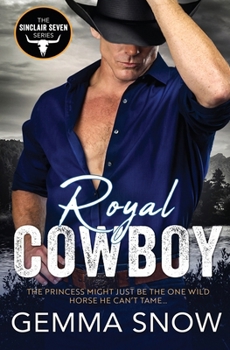 Royal Cowboy (The Sinclair Seven) - Book #5 of the Sinclair Seven