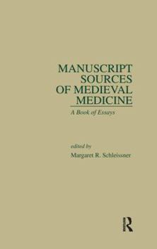 Paperback Manuscript Sources of Medieval Medicine: A Book of Essays Book
