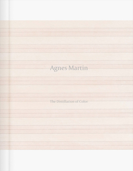 Agnes Martin: The Distillation of Color