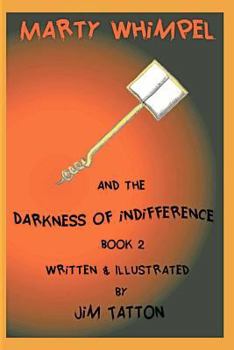 Paperback Marty Whimpel and the Darkness of Indifference Book