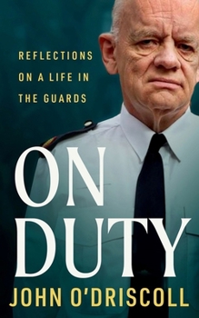 Hardcover On Duty: Reflections on a Life in the Guards Book