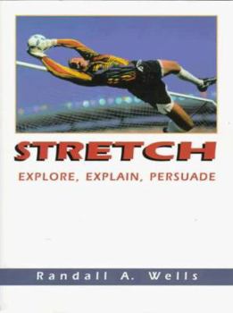Paperback Stretch: Explore, Explain, Persuade Book