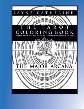 Paperback The Tarot Coloring Book - The Major Arcana: Advanced Coloring Therapy For Adults Book