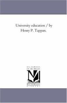 Paperback University Education / by Henry P. Tappan. Book