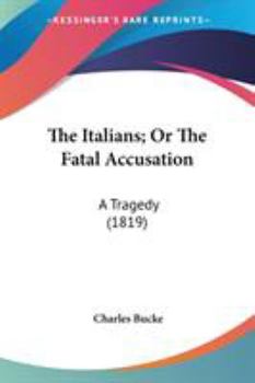 Paperback The Italians; Or The Fatal Accusation: A Tragedy (1819) Book