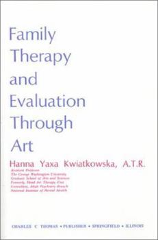 Hardcover Family Therapy and Evaluation Through Art Book