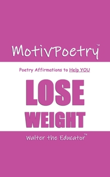 Paperback MotivPoetry: Poetry Affirmations to Help YOU LOSE WEIGHT Book