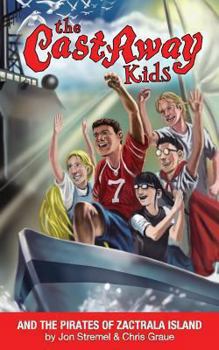 Paperback The Castaway Kids: and the Pirates of Zactrala Island Book