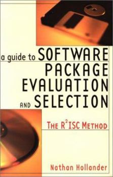 Paperback A Guide to Software Package Evaluation & Selection: The R2ISC Method Book