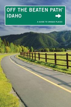 Idaho Off the Beaten Path - Book  of the Off the Beaten Path