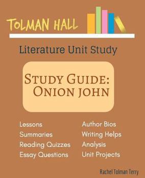 Paperback Study Guide: Onion John: A Tolman Hall Literature Unit Study Book