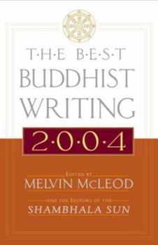 The Best Buddhist Writing 2004 (Best Buddhist Writing) - Book  of the Best Buddhist Writing