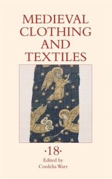 Hardcover Medieval Clothing and Textiles 18 Book