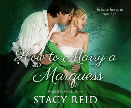 How to Marry a Marquess - Book #3 of the Wedded by Scandal