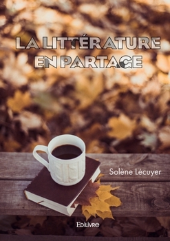 Paperback La Littérature en partage [French] Book