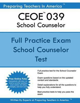 Ceoe 039 School Counselor: 039 School Counselor Practice Exam