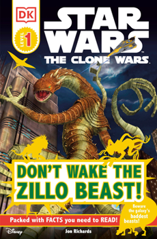Paperback DK Readers L1: Star Wars: The Clone Wars: Don't Wake the Zillo Beast!: Beware the Galaxy's Baddest Beasts! Book