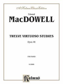 Paperback Twelve Virtuoso Studies, Op. 46 (Kalmus Edition) Book