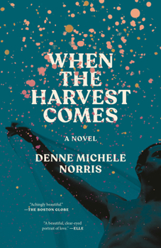 When the Harvest Comes: A Novel