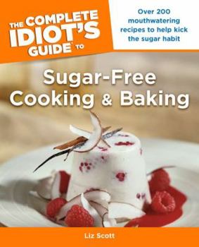 Paperback The Complete Idiot's Guide to Sugar-Free Cooking and Baking Book